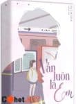 van-luon-la-em-dich-qua