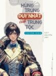 hung-trung-duy-nhat-cua-trung-toc.jpg