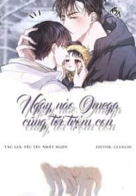 ngay-nao-omega-cung-toi-trom-con.jpg