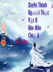 xuyen-thanh-nguoi-thuc-vat-o-hao-mon-chue-a
