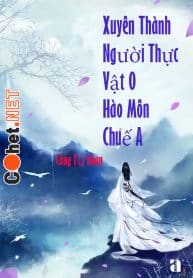 xuyen-thanh-nguoi-thuc-vat-o-hao-mon-chue-a