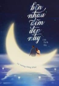 ben-nhau-dem-dep-nay.jpg