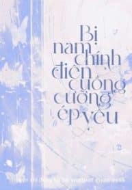 bi-nam-chinh-dien-cuong-cuong-ep-yeu.jpg