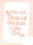 chau-toi-de-thua-ke-gia-san-cua-chu-do.jpg