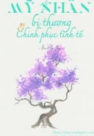 my-nhan-bi-thuong-chinh-phuc-tinh-te.jpg