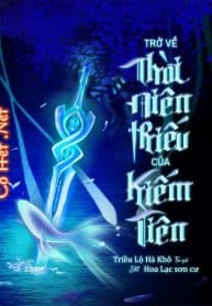 tro-ve-thoi-nien-thieu-cua-kiem-tien.jpg