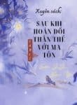xuyen-sach-sau-khi-hoan-doi-than-the-voi-ma-ton.jpg