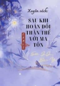 xuyen-sach-sau-khi-hoan-doi-than-the-voi-ma-ton.jpg