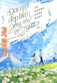 doi-nay-dep-lam-giong-nhu-loi-nguoi-noi.jpg