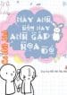 nay-anh-hom-nay-anh-gap-hoa-do.jpg