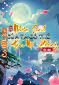 nhan-sinh-cua-ta-co-the-vo-han-mo-phong.jpg